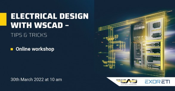 Online Workshop: Electrical design with WSCAD – Tips&Tricks 